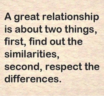 A-great-relationship-is-about-two-things-first-find-out-the-similarities-second-respect-differences